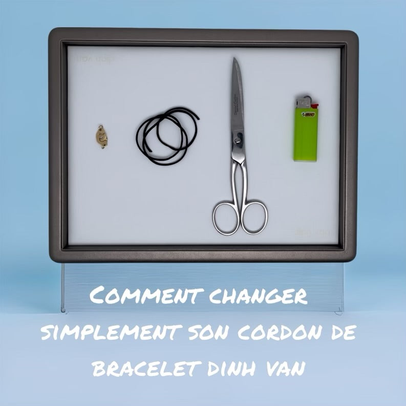 Comment changer simplement son cordon de bracelet Dinh Van